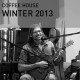 Coffee House Winter 2013