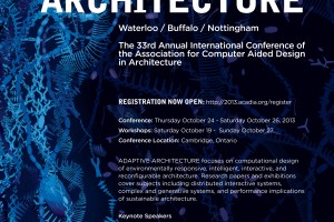 ACADIA 2013: Adaptive Architecture Conference