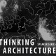 Thinking Architecture Symposium