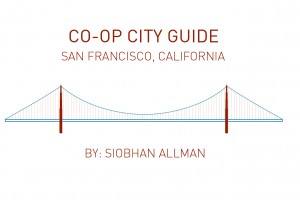 CO-OP City Guide: San Francisco, California