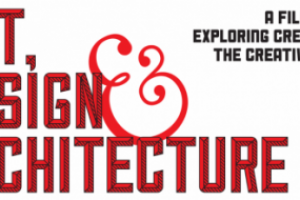 Art, Design & Architecture 2014 Documentary Series at Princess Cinema