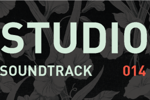 Studio Soundtrack 014: I Was There