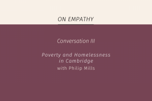 On Empathy Recording: Poverty and Homelessness in Cambridge – with Philip Mills