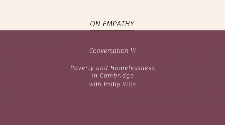 On Empathy Recording: Poverty and Homelessness in Cambridge – with Philip Mills