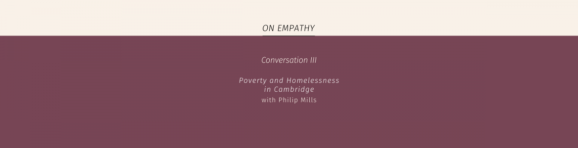 On Empathy Recording: Poverty and Homelessness in Cambridge – with Philip Mills