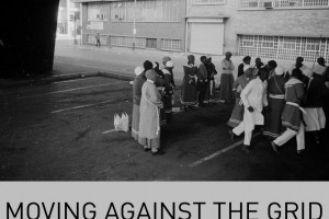 THESIS: Nicole Bruun-Meyer – Moving Against the Grid: The Pursuit of Public Life during Apartheid, South Africa